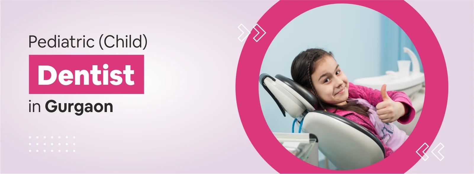Best Pediatric Dentist in Sector 56, Gurgaon
